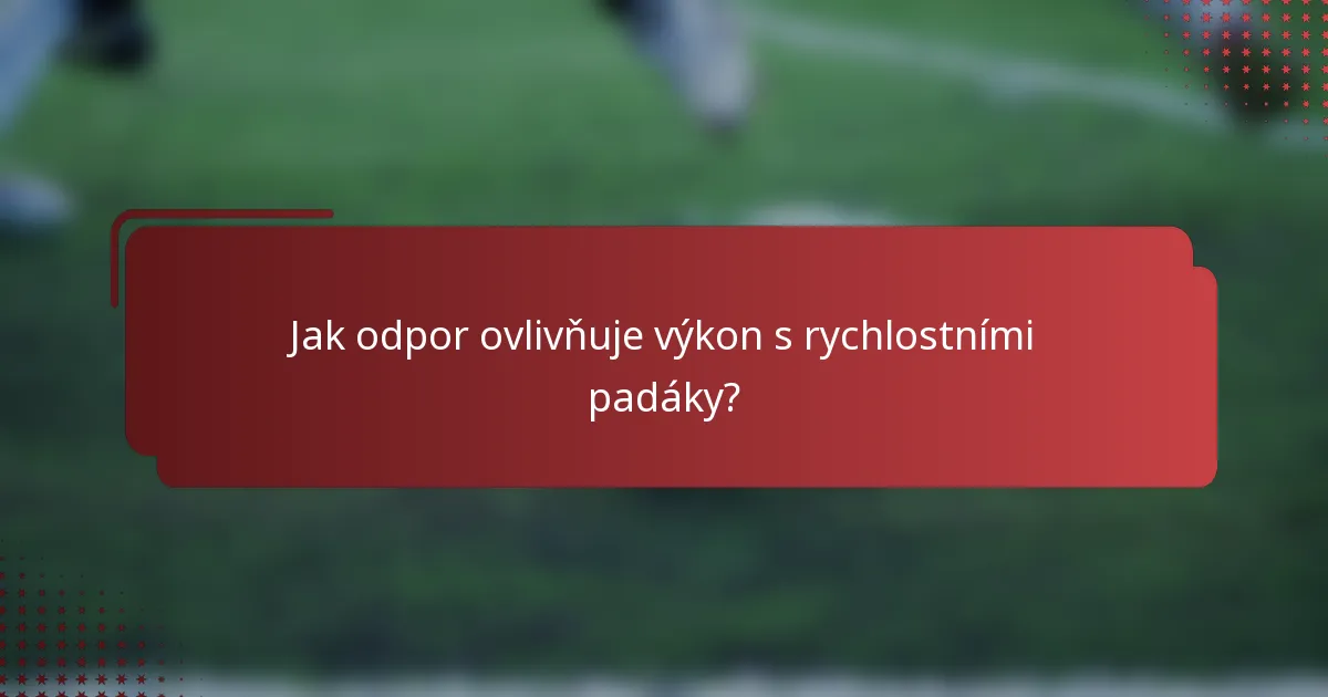 Jak odpor ovlivňuje výkon s rychlostními padáky?
